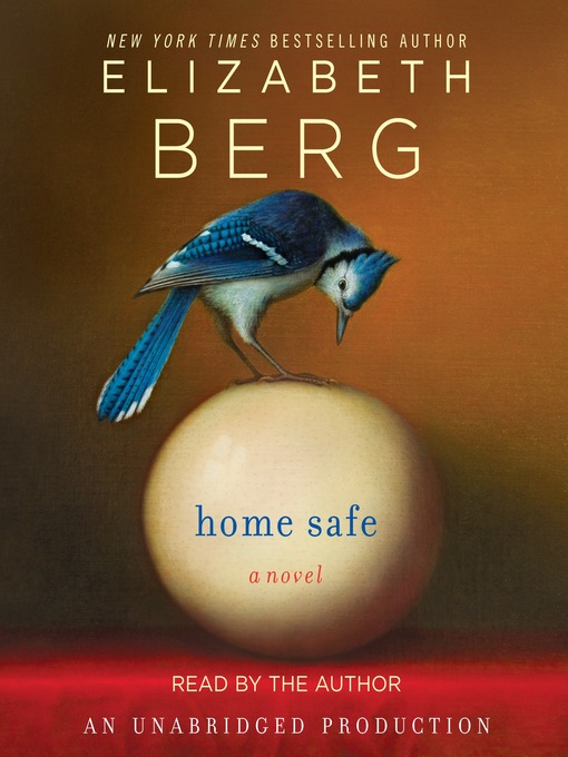 Elizabeth Berg创作的Home Safe作品的详细信息 - 可供借阅